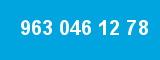 963 046 12 78